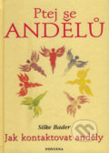 Kniha: Ptej se andělů (Silke Bader). Fontána, 2008