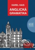 Anglická gramatika - Karel Hais, Slovenské pedagogické nakladateľstvo - Mladé letá, 2018