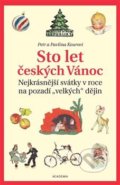 Sto let českých Vánoc - Petr Koura, Academia, 2018