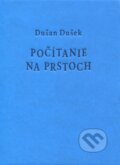 Počítanie na prstoch (modrá pevná väzba) - Dušan Dušek, Petrus, 2018