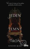 E-kniha: Jeden temný trón (Kendare Blake), 2018