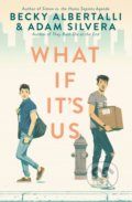 What If It&#039;s Us - Becky Albertalli, Adam Silvera, HarperCollins, 2018