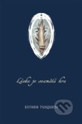 Kniha: Láska je osamělá hra (Esther Tusquets). Dybbuk, 2018