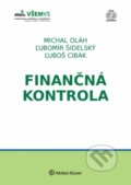 Finančná kontrola - Michal Oláh, Ľubomír Šidelský, Ľuboš Cibák, 2018