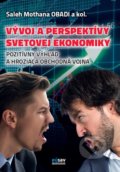 Pozitívny výhľad a hroziaca obchodná vojna - Saleh Mothana Obadi a kolektív, Ekonomický ústav Slovenskej akadémie vied, 2018