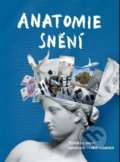 Kniha: Anatomie snění (Autorský kolektív). Elán, 2014
