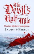 Kniha: The Devils Half Mile (Paddy Hirsch). Atlantic Books, 2018