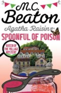Agatha Raisin and a Spoonful of Poison - M.C. Beaton, Constable, 2016
