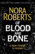 Of Blood and Bone - Nora Roberts, Piatkus, 2018