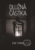Dlužná částka - Eva Tvrdá, Littera Silesia, 2019