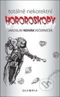 Totálně nekorektní horoskopy - Jaroslav Novák Večerníček, 2018