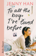 To all the boys I&#039;ve loved before - Jenny Han, 2018
