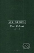Proti Kelsovi III-IV - Órigenés z Alexandrie, OIKOYMENH, 2018