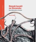 Kniha: Rómski kováči na Slovensku (Arne B. Mann). , 2018