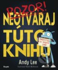 Neotváraj túto knihu - Andy Lee, 2019
