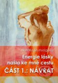 Energie lásky našla ke mně cestu - Natália Szunyogová, E-knihy jedou, 2018