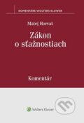Zákon o sťažnostiach - Matej Horvat, Wolters Kluwer, 2019
