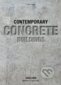 Contemporary Concrete Buildings - Philip Jodidio, Taschen, 2018