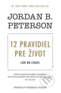 12 pravidiel pre život - Jordan B. Peterson, 2018