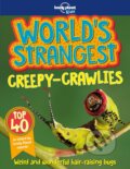 Kniha: World's Strangest: Creepy-Crawlies (Charlotte Goddard a Stuart Derrick). Lonely Planet, 2018