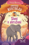 Zoopark Hustoles Sloni v ohrožení - Tamsyn Murray, Svojtka&Co., 2018