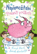 Kniha: Nepřemožitelní Prasečí průšvih (Caryl Hart a Sarah Warburton). Svojtka&Co., 2017