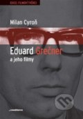 Eduard Grečner a jeho filmy - Milan Cyroň, Casablanca, 2019