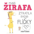 Kniha: Malá žirafa ztratila svoje flíčky (Jedda Robaard). Svojtka&Co., 2017