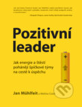 Pozitivní leader - Jan Mühlfeit, Melina Costi, BIZBOOKS, 2017
