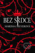 E-kniha: Bez srdce (Marissa Meyer), 2017
