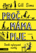 E-kniha: Proč máma pije (Gill Sims), 2018