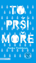 E-kniha: To prší moře (Radka Třeštíková), 2018
