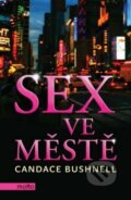 Sex ve městě - Candace Bushnell, Motto, 2016