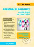 Personální agentury: jejich úloha na trhu práce - Jaroslava Ester Evangelu, Key publishing, 2013