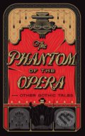 The Phantom of the Opera and Other Gothic Tales, 2018