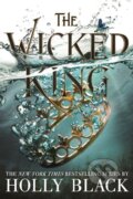 The Wicked King - Holly Black, Hot Key, 2019