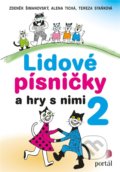 Lidové písničky a hry s nimi 2 - Zdeněk Šimanovský, Portál, 2019