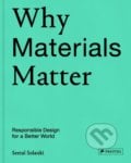 Why Materials Matter - Seetal Solanki, Prestel, 2018