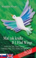 Mať tak krídla / If I Had Wings - Madeleine Rivest, 2019