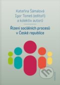 Řízení sociálních procesů v České republice - Kateřina Šámalová, Karolinum, 2018