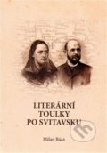 Kniha: Literární toulky po Svitavsku (Milan Báča). Oftis, 2014