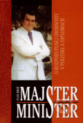 Majster minister - Ivan Brož, Ottovo nakladatelství, 2008