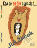 Kniha: Kdo se směje naposled... (Jiří Žáček). Šulc - Švarc, 2008