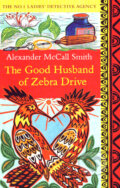 Kniha: The Good Husband of Zebra Drive (Alexander McCall Smith), 2008