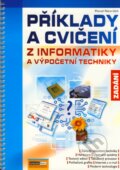 Příklady a cvičení z informatiky a výpočetní techniky - Zadání - Pavel Navrátil, Computer Media, 2007