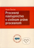 Procesné nástupníctvo v civilnom práve procesnom - Marek Števček, Epos, 2008