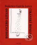 Romancero Gitaro/Cikánské romance - Federico García Lorca, Triton, 2007