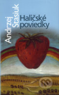 Haličské poviedky - Andrzej Stasiuk, 2008