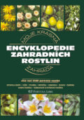Encyklopedie zahradních rostlin - Jürgen Wolff, Angelika Throll, Fortuna Libri ČR, 2008