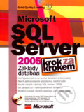 Microsoft SQL Server 2005: Základy databází, Computer Press, 2007